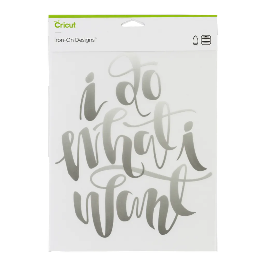 2004825 - CRICUT IRON ON DESIGNS DO WHAT I WANT 8.5X12